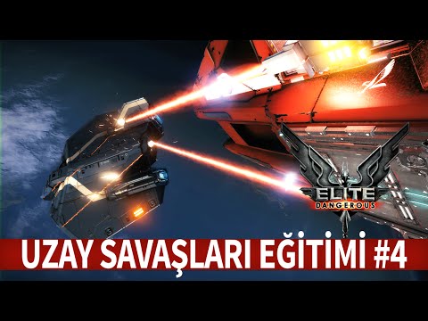 Elite: Dangerous - Uzay Savaşları Eğitimi #4 (Türkçe)