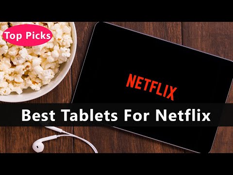 Top 5 Best Tablets For Netflix To Buy Right Now