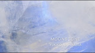 Moonstone / Yukiko Nishimura