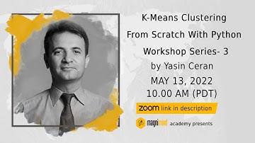 K-Means Clustering From Scratch With Python - Dr. Yasin Ceran