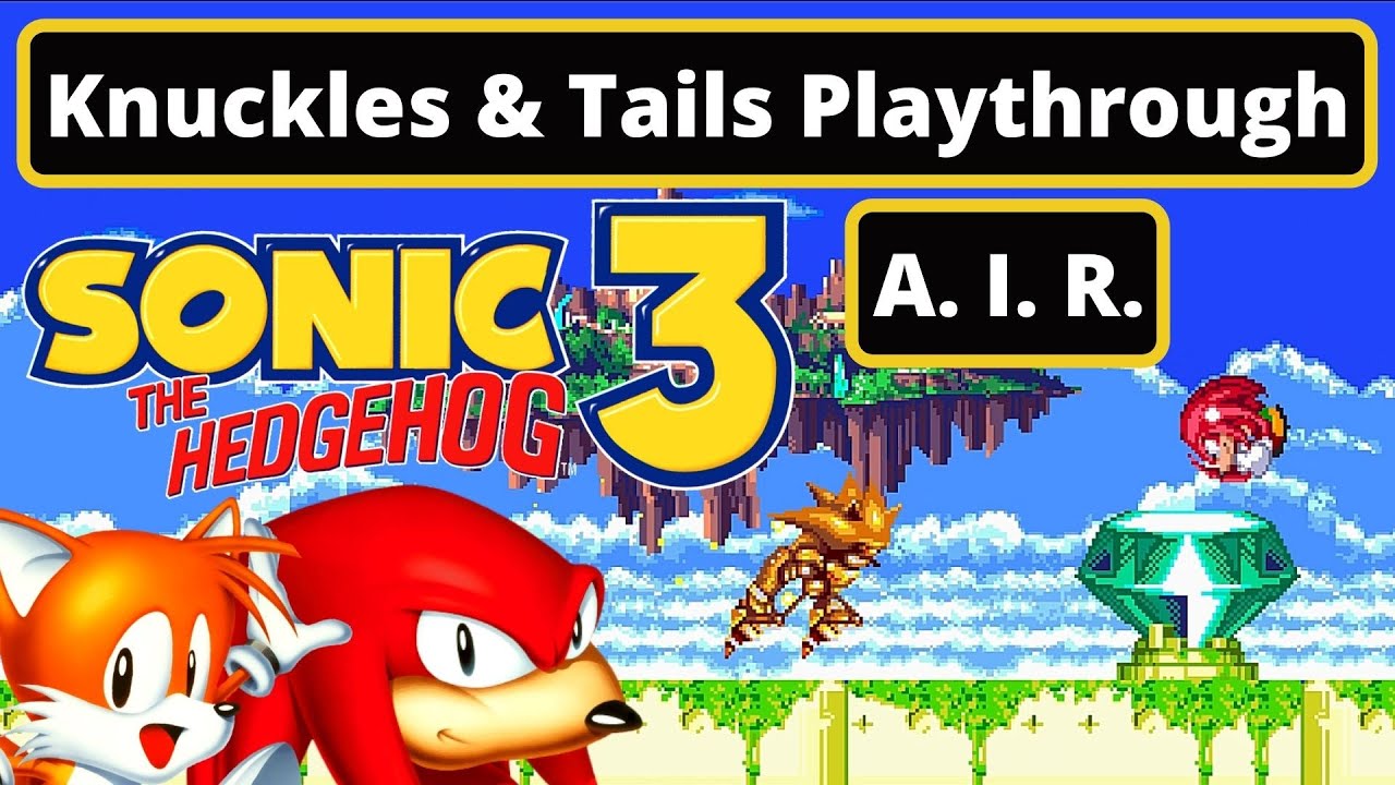 Sonic Classic Heroes Peel Out [Sonic 3 A.I.R.] [Mods]