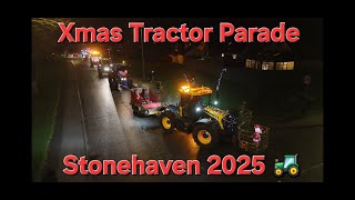 Xmas Tractor Parade 🚜 Stonehaven 2025