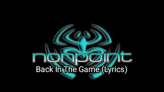 Nonpoint - Back In The Game (Lyrics)
