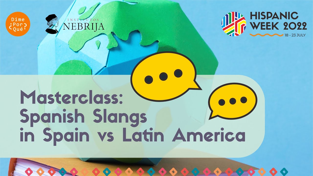 Masterclass Spanish Slangs in Spain vs Latin America Hispanic Week