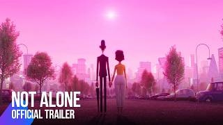 Not Alone | Official Trailer