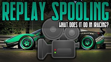 iRacing: What is Replay Spooling?
