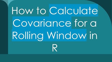 How to Calculate Covariance for a Rolling Window in R