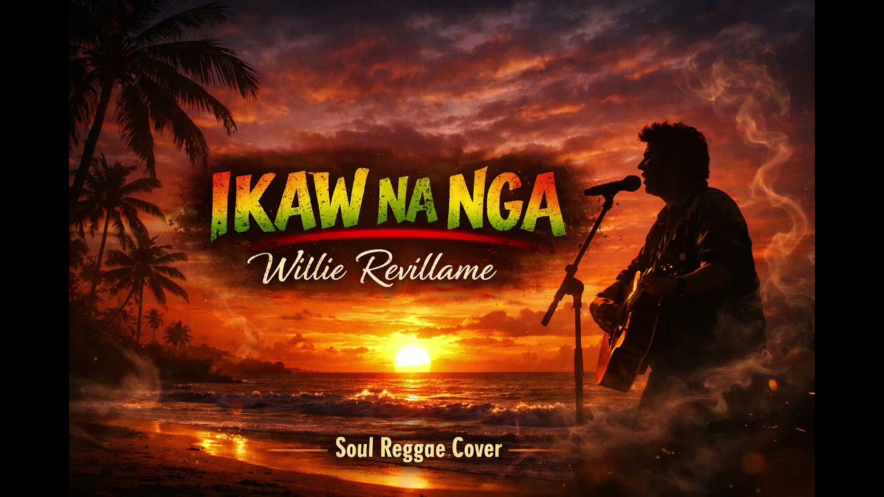 Ikaw Na Nga Reggae Cover | Willie Revillame | Soul Reggae Cover