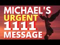 Angel Number 1111 Special Message From Angel Michael For You Today!