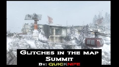 Glitches in the map Summit ( Black Ops Wii)