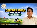 DHA Raya Phase 6 Lahore | Elite Community &amp; Golf View Lifestyle