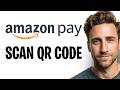 How to Scan a QR Code in Amazon Pay (2026) ✅