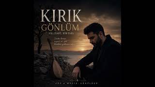 Kırık Gönlüm Türkü