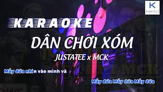 Karaoke Dân Chơi Xóm RPT MCK Ft. Justatee Beat Chuẩn | Kent D