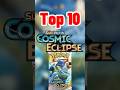 Cosmic Collectibles! Top 10 Most Expensive Cosmic Eclipse Pokémon Trading Cards! Sun And Moon Era!