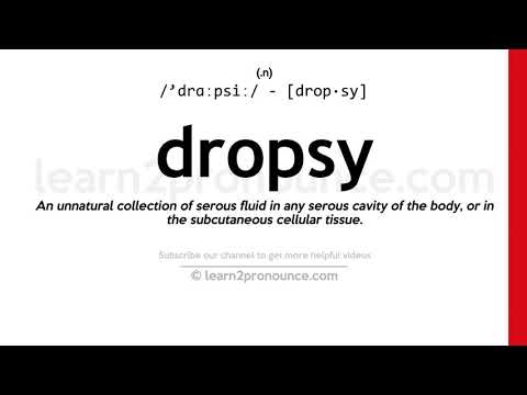 Pronunciation of Dropsy | Definition of Dropsy