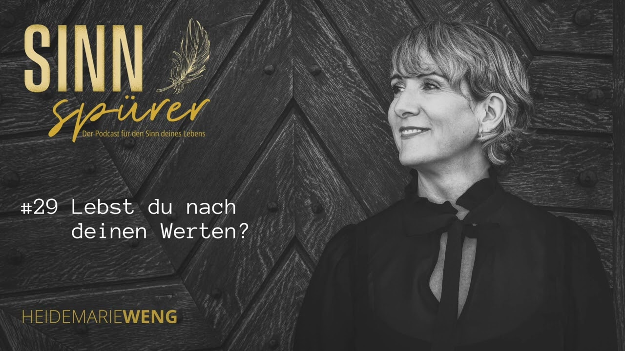 #29 Lebst du nach deinen Werten? I Sinnspürer Podcast