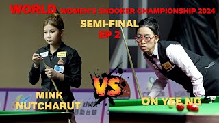 EP2 มิ้งค์ สระบุรี รอบรองชนะเลิศ World Women's Snooker Championship 2024 ชิงแชมป์ ที่ 17 มีนาคม 67