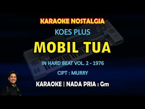 Mobil Tua karaoke Koes plus nada pria Gm (In Hard Beat vol.2 - 1976)