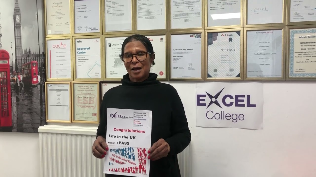 Excel College Congratulate our student for passing her LIFE IN THE UK TEST
