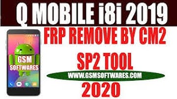Q Mobile i8i 2019 Frp Remove   Hard Reset   Flashing   with Cm2 Sp2 Tool