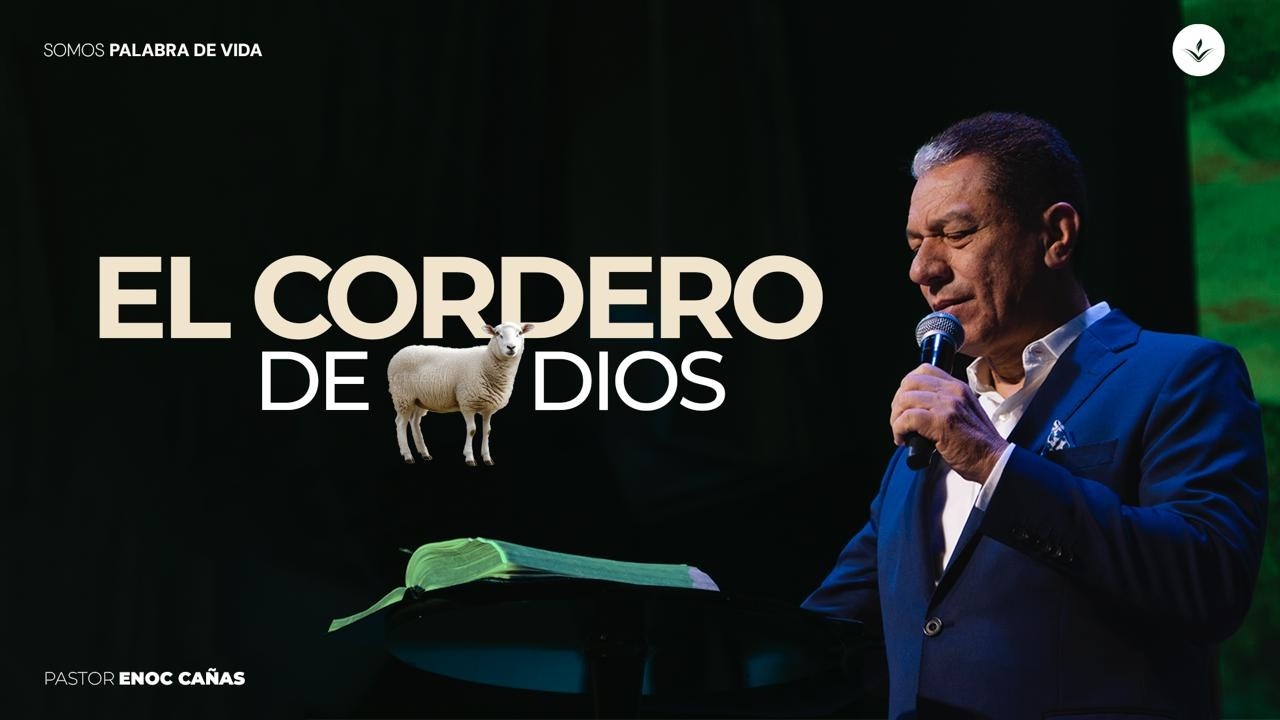 El cordero de Dios. Ps Enoc Cañas. Celebración Dominical 01 de Marzo 2026