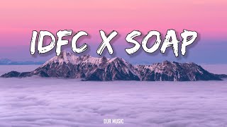 idfc x soap - tiktok remix (lyrics)