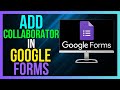 How to add collaborators in google form 2024