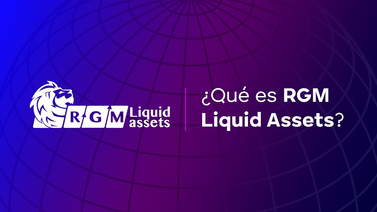 ¿Qué es RGM Liquid Assets? RGM Liquid Assets YouTube