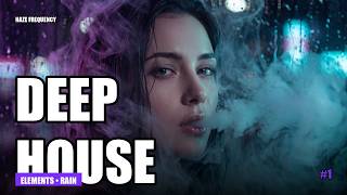 Haze Frequency — Elements | Deep House Mix 2026 • Rain #1
