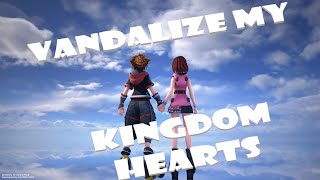 Vandalize My Kingdom Hearts FINAL Draft