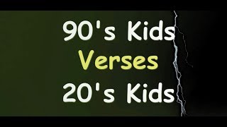 90's Kids verses 20's Kids By Lets Act Students | Funny Video | Vinay Shakya