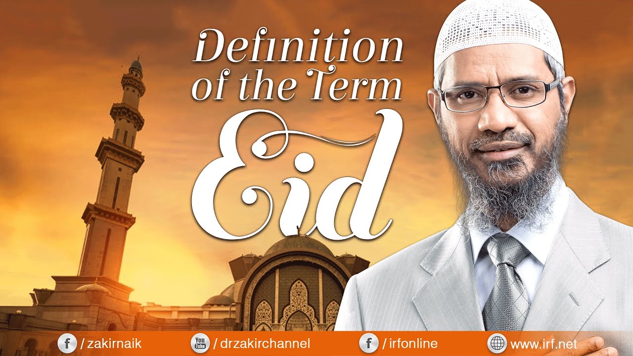 Definition Of The Term Eid Dr Zakir Naik YouTube