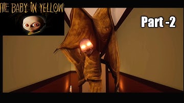The Baby In Yellow - Gameplay Walkthrough Part 2 -  (iOS, Android)
