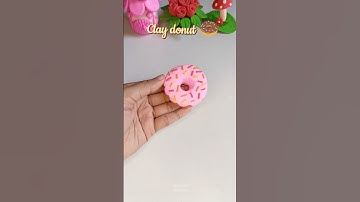 How to make donut with clay✨#shorts #diy #clay #donuts #mohonasartworld #youtubeshorts