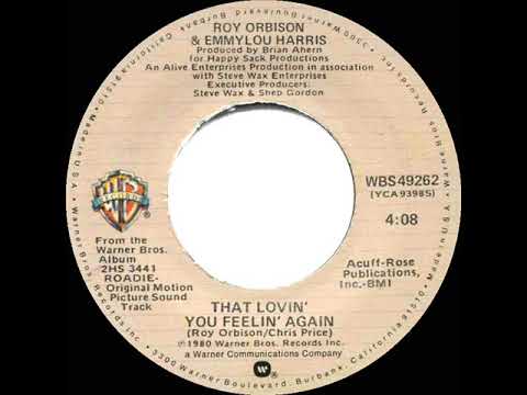1980 Roy Orbison & Emmylou Harris - That Lovin’ You Feelin’ Again