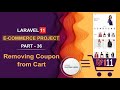36. Laravel 11 E-Commerce Project - Removing Coupon from Cart