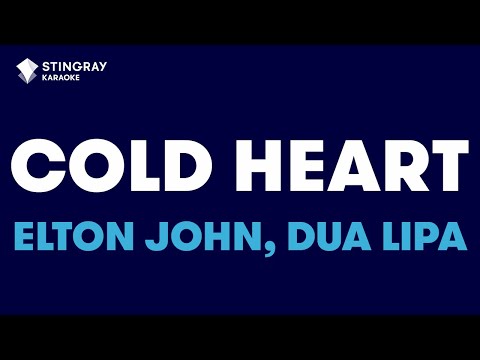Elton John, Dua Lipa - Cold Heart (PNAU Remix) (Karaoke with Lyrics)