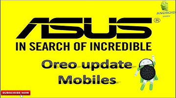 These All Phones will get Android 8 Oreo Official Update (asus)