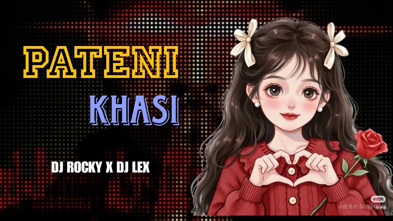 PATENI KHASI - EDM MIX - DJ ROCKY X DJ LEX 