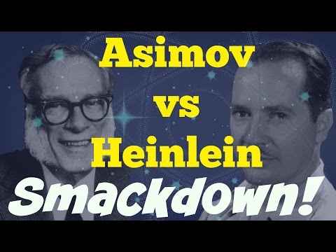 Asimov Vs Heinlein Smackdown