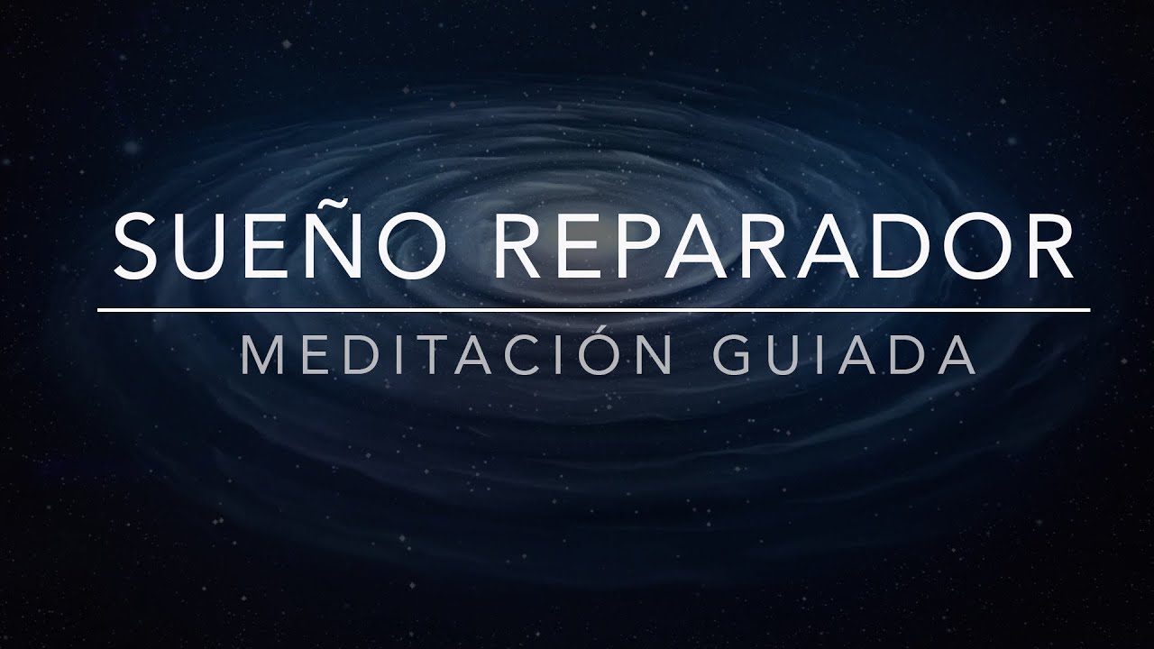 SUEÑO PROFUNDO Y REPARADOR Meditación Guiada para dormir profundamente ...