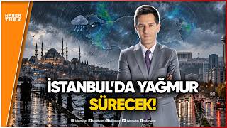 İstanbul Ve Ankarada Yağmur Etkili Oluyor: Hafta Sonu Hava Nasıl Olacak?