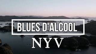 Blues d'alcool  NYV Traduzione in italiano