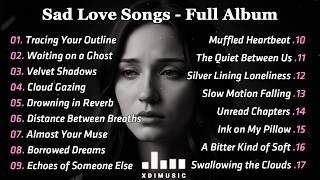 Sad Love Songs - Full Album