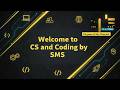 Welcome to my channel | CS and Coding by SMS