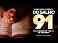 PODEROSA ORAÇÃO DO SALMO 91 PARA QUEBRAR AS AMARRAS