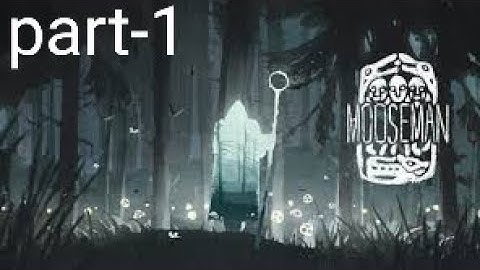 The Mooseman  walkthrough gameplay part-1