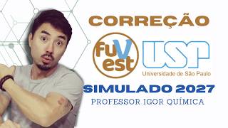 Simulado FUVEST 2027 | Correção | Química