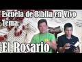 Escuela de biblia en vivo da 4 el rosario si es bblico